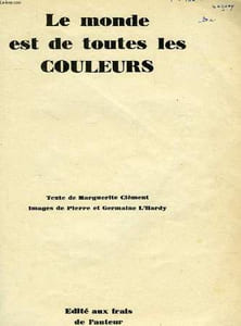 LE MONDE EST DE TOUTES LES COULEURS