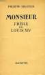 MONSIEUR, FRERE DE LOUIS XIV. ERLANGER Philippe