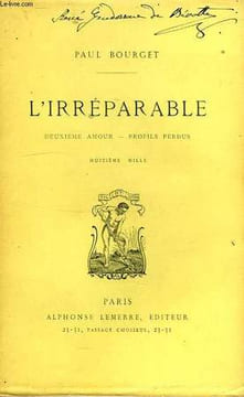 L'IRREPARABLE, DEUXIEME AMOUR, PROFILS PERDUS. BOURGET PAUL