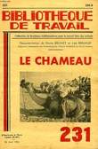 BIBLIOTHEQUE DE TRAVAIL, N° 231, AVRIL 1953, LE CHAMEAU. BRUNET PIERRE, BERJAUD LEO
