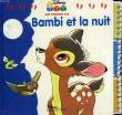 MES PREMIERS PAS, BAMBI ET LA NUIT. COLLECTIF