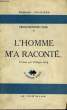 L'HOMME M'A RACONTE. FALK FRANZ-RUDOLPH