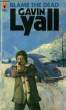 BLAM THE DEAD. LYALL GAVIN