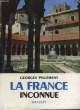 LA FRANCE INCONNUE, 1, SUD-EST, ITINERAIRES ARCHEOLOGIQUES. PILLEMENT GEORGES