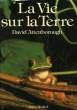 LA VIE SUR LA TERRE, UNE HISTOIRE DE LA NATURE. ATTENBOROUGH DAVID