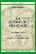 LA MUTUALITE FRANCAISE, DES ORIGINES A LA REVOLUTION DE 1789. BENNET JEAN