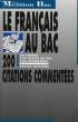 LE FRANCAIS AU BAC, 200 CITATIONS COMMENTEES, 1res TOUTES SECTIONS. ARMONVILLE LOUIS D', GARCIA ANNE-MARIE