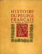 HISTOIRE DU PEUPLE FRANCAIS, TOME I, DES ORIGINES AU MOYEN AGE ( Ier SIECLE AV. J.-C. - 1380). PERNOUD REGINE