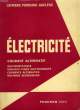 ELECTRICITE, COURANT ALTERNATIF. LEFRAND EDOUARD, POINSARD JEAN, AUCLERC GEORGES