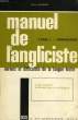 MANUEL DE L'ANGLICISTE, TOME I, GRAMMAIRE, LES GRANDES NORMES ET LES PRINCIPALES DIFFICULTES DE LA LANGUE ECRITE. RAFROIDI PATRICK