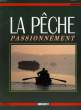 LA PECHE PASSIONNEMENT. COLLECTIF