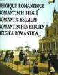 BELGIQUE ROMANTIQUE, ROMANTISCH BELGIE, ROMANTIC BELGIUM, ROMANTISCHES BELGIEN, BELGICA ROMANTICA. GERARD JO, VAN DEN BREMT F.