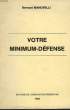 VOTRE MINIMUM-DEFENSE. MANOVELLI BERNARD