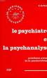 LE PSYCHIATRE ET LA PSYCHANALYSE, PROBLEMES ACTUELS DE LA PSYCHOTHERAPIE. PALEM R.-M.