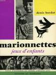 MARIONNETTES, JEUX D'ENFANTS. BORDAT DENIS