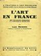 L'ART EN FRANCE, DES INVASIONS BARBARES A L'EPOQUE ROMAINE. BREHIER LOUIS