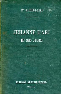 JEHANNE D'ARC ET SES JUGES. BILLARD Cel A.