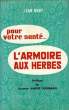 POUR VOTRE SANTE... L'ARMOIRE AUX HERBES. MARY JEAN