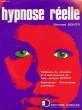 HYPNOSE REELLE, METHODES DE RELAXATION ET D'AUTO-HYPNOSE DE JEAN-JACQUES DEXTER, SOPHROLOGIE, PHENOMENES PSYCHIQUES. SCIUTO GIOVANNI