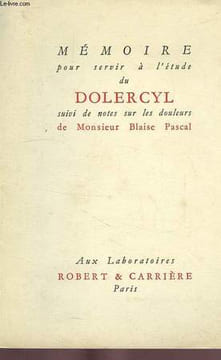 MEMOIRE POUR SERVIR A L'ETUDE DU DOLERCYL, SUIVI DE NOTES SUR LES DOULEURS DE MONSIEUR BLAISE PASCAL. PERIER GILBERTE