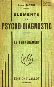 ELEMENTS DE PSYCHO-DIAGNOSTIC, TOME I, LE TEMPERAMENT