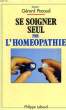 SE SOIGNER SEUL PAR L'HOMEOPATHIE. PACAUD GERARD