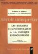 SAVOIR INTERPRETER LES EXAMENS COMPLEMENTAIRES A LA CLINIQUE ENDOCRINIENNE. PERRAULT M., CLAVEL B., COLAS-BELCOUR J.-F.