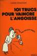 101 TRUCS POUR VAINCRE L'ANGOISSE. CHAUCHARD LOUISE