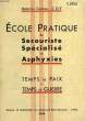 ECOLE PRATIQUE DU SECOURISTE SPECIALISE EN ASPHYXIES, TEMPS DE GUERRE ET TEMPS DE PAIX. COT MEDECIN-COLONEL