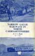 NARROW GAUGE RAILWAYS IN NORTH CAERNARVONSHIRE, VOL. 2, THE PENRHYN QUARRY RAILWAYS. BOYD JAMES I. C.