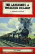 THE LANCASHIRE & YORKSHIRE RAILWAY, A CONCISE HISTORY. NOCK O. S.