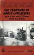 THE TRAMWAYS OF NORTH LANCASHIRE. BETT W. H., GILLHAM J. C., PRICE J. H.
