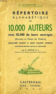 REPERTOIRE ALPHABETIQUE DE 10 000 AUTEURS, AVEC 42 500 DE LEURS OUVRAGES, QUALIFIES QUANT A LEUR VALEUR MORALE
