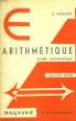 ARITHMETIQUE, ETUDE AXIOMATIQUE, CLASSE DE MATHEMATIQUES. ANGLADE E.