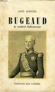BUGEAUD LE SOLDAT-LABOUREUR