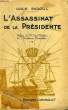 L'ASSASSINAT DE LA PRESIDENTE. SADOUL LOUIS