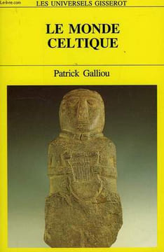 LE MONDE CELTIQUE. GALLIOU PATRICK