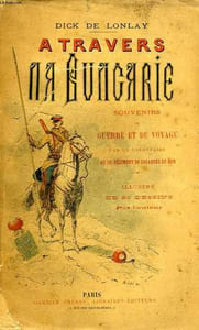 A TRAVERS LA BULGARIE, SOUVENIRS DE GUERRE ET DE VOYAGE PAR UN VOLONTAIRE AU 26e REGIMENT DE COSAQUES DU DON