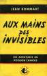 AUX MAINS DES 'INVISIBLES'. BOMMART Jean