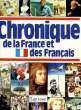 CHRONIQUE DE LA FRANCE ET DES FRANCAIS. COLLECTIF
