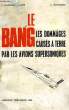 LE BANG, LES DOMMAGES CAUSES A TERRE PAR LES AVIONS SUPERSONIQUES. CALMEJANE-COURSE JEAN, MOURGEON LUCIEN