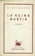 LA REINA MARTIR (APUNTES HISTORICOS DEL SIGLO XVI). COLOMA P. LUIS