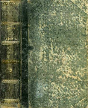 HISTOIRE DE LEON X ET DE SON SIECLE, TOME II. AUDIN J.-M.