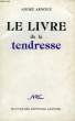 LE LIVRE DE LA TENDRESSE. ARNOUX André