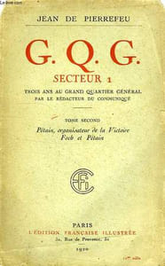 C.Q.G. SECTEUR 1, TROIS ANS AU GRAND QUARTIER GENERAL, PAR LE REDACTEUR DU COMMUNIQUE, TOME II