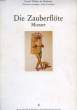 DIE ZAUBERFLOTE, OPERA EN 2 ACTES DE W. A. MOZART. COLLECTIF