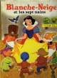 BLANCHE-NEIGNE ET LES SEPT NAINS. COLLECTIF