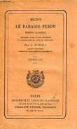 LE PARADIS PERDU, EDITION CLASSIQUE, CHANTS I-II. MILTON, Par E. ELWALL
