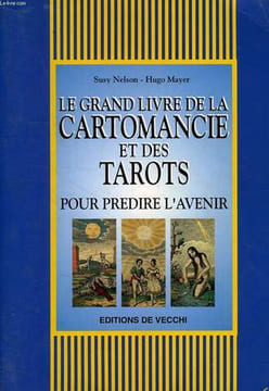 LE GRAND LIVRE DE LA CARTOMANCIE ET DES TAROTS. NELSON SUSY, MAYER HUGO
