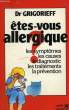 ETES-VOUS ALLERGIQUE ?. GRIGORIEFF Dr